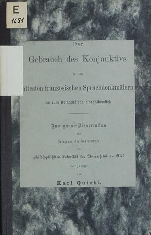 Image du vendeur pour Der Gebrauch des Konjunktivs in den ltesten franzsischen Sprachdenkmlern bis zum Rolandsliede einschlielich. mis en vente par Antiquariat Bookfarm