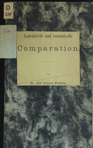Bild des Verkufers fr Lateinische und romanische Comparation. zum Verkauf von Antiquariat Bookfarm