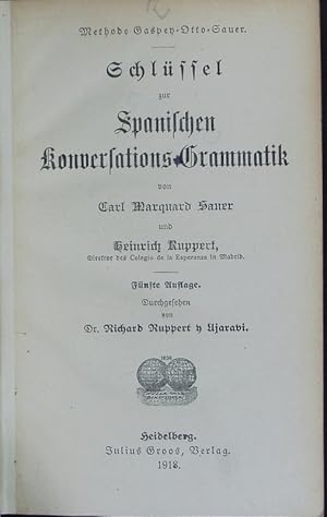 Imagen del vendedor de Schlssel zur spanischen Konversations-Grammatik. 5. Auflage. a la venta por Antiquariat Bookfarm