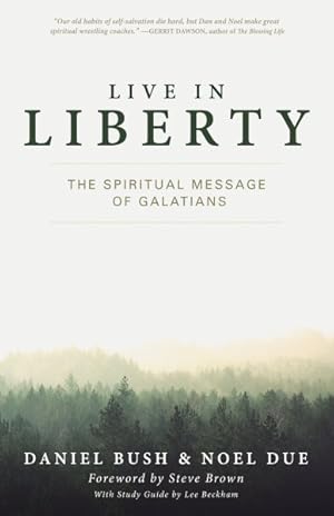 Imagen del vendedor de Live in Liberty : The Spiritual Message of Galatians a la venta por GreatBookPrices