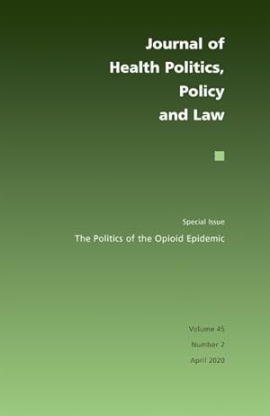 Immagine del venditore per Journal of Health Politics, Policy and Law : The Politics of the Opioid Epidemic venduto da GreatBookPrices