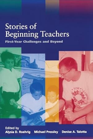 Seller image for Stories of Beginning Teachers : First Year Challenges and Beyond for sale by AHA-BUCH GmbH