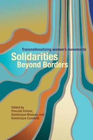 Imagen del vendedor de Solidarities Beyond Borders : Transnationalizing Women's Movements a la venta por GreatBookPrices