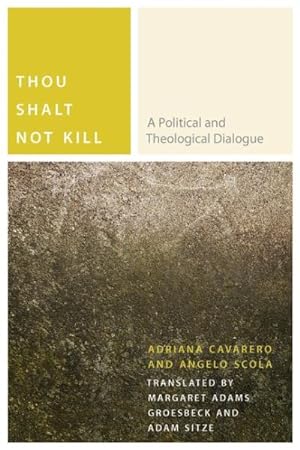 Immagine del venditore per Thou Shalt Not Kill : A Political and Theological Dialogue venduto da GreatBookPrices