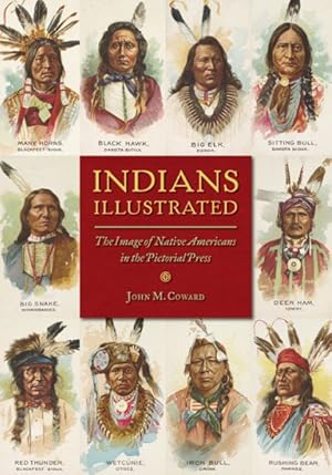 Bild des Verkufers fr Indians Illustrated : The Image of Native Americans in the Pictorial Press zum Verkauf von GreatBookPrices