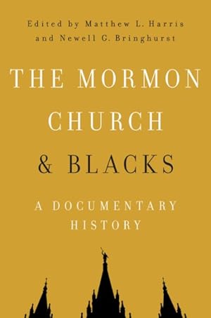 Bild des Verkufers fr Mormon Church and Blacks : A Documentary History zum Verkauf von GreatBookPrices