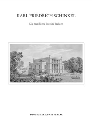 Seller image for Karl Friedrich Schinkel : Die Preuische Provinz Sachsen -Language: german for sale by GreatBookPrices