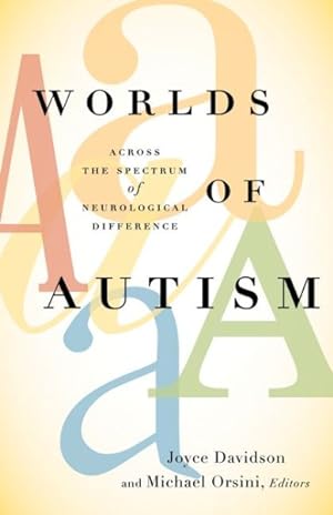 Seller image for Worlds of Autism : Across the Spectrum of Neurological Difference for sale by GreatBookPrices