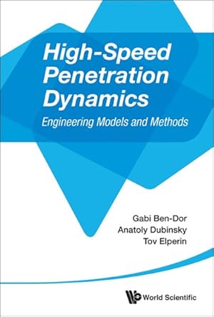 Imagen del vendedor de High-Speed Penetration Dynamics : Engineering Models and Methods a la venta por GreatBookPrices