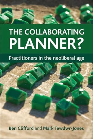 Seller image for Collaborating Planner? : Practitioners in the Neoliberal Age for sale by GreatBookPrices