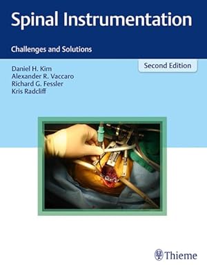 Bild des Verkufers fr Spinal Instrumentation : Challenges and Solutions zum Verkauf von GreatBookPrices