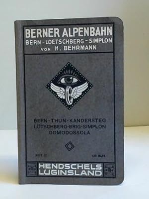 Hendschels Luginsland, Heft Nr. 32. Berner Alpenbahn. Bern - Thun - Kandersteg - Lötschberg - Bri...