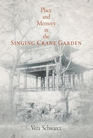 Imagen del vendedor de Place and Memory in the Singing Crane Garden a la venta por GreatBookPrices