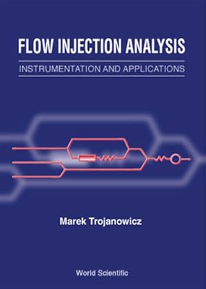 Seller image for Flow Injection Analysis : Instrumentation and Applications for sale by GreatBookPrices