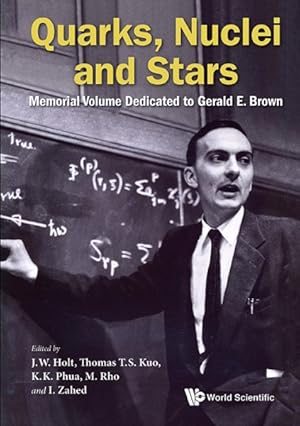 Seller image for Quarks, Nuclei and Stars : Memorial Volume Dedicated to Gerald E. Brown for sale by GreatBookPrices