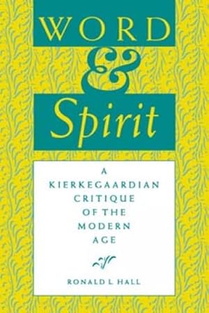Immagine del venditore per Word and Spirit : A Kierkegaardian Critique of the Modern Age venduto da GreatBookPrices