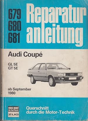 Bild des Verkufers fr Reparatur Anleitung, Audi Coup GL 5E, GT 5E ab September 1980, Querschnitt durch die Motor-Technik zum Verkauf von Allguer Online Antiquariat