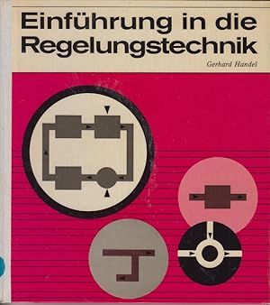 Einführung in die Regelungstechnik Dipl.-Ing. Gerhard Handel Staatliche Ingenieurschule für Texti...