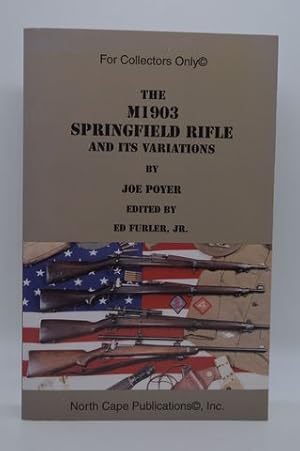 The Model 1903 Springfield Rifle and its Variations