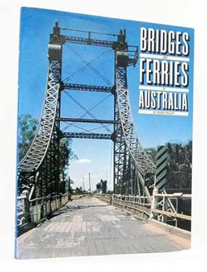 Imagen del vendedor de Bridges and Ferries of Australia a la venta por Adelaide Booksellers