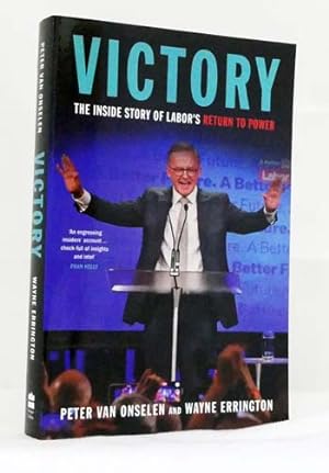 Bild des Verkufers fr Victory. The Inside Story of Labor's Return to Power zum Verkauf von Adelaide Booksellers