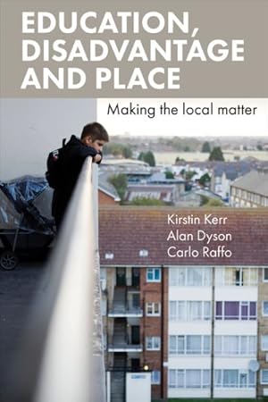 Seller image for Education, Disadvantage and Place : Making the Local Matter for sale by GreatBookPrices