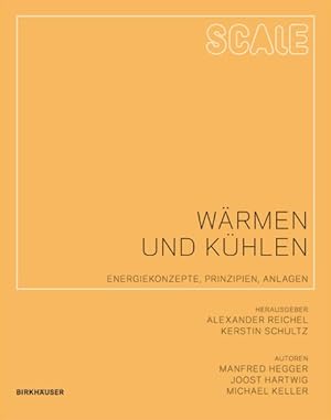 Image du vendeur pour Scale - Warmen Und Kuhlen : Energiekonzepte, Prinzipien, Anlagen -Language: German mis en vente par GreatBookPrices