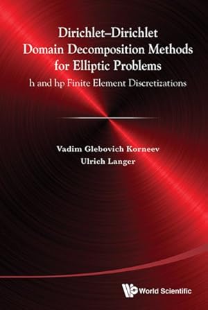 Seller image for Dirichlet?Dirichlet Domain Decomposition Methods for Elliptic Problems : h and hp Finite Element Discretizations for sale by GreatBookPrices