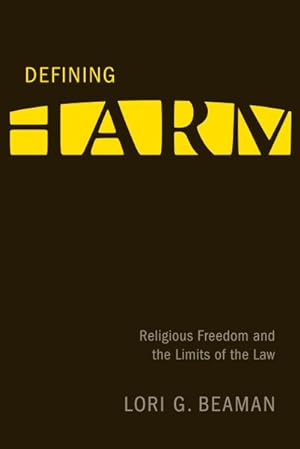 Image du vendeur pour Defining Harm : Religious Freedom and the Limits of the Law mis en vente par GreatBookPrices