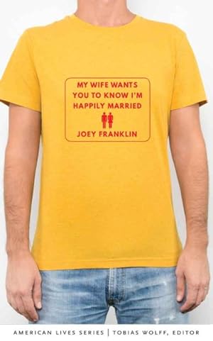 Image du vendeur pour My Wife Wants You to Know I'm Happily Married mis en vente par GreatBookPrices