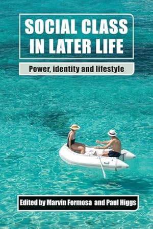 Imagen del vendedor de Social Class in Later Life : Power, identity and lifestyle a la venta por GreatBookPrices