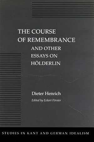 Bild des Verk�ufers f�r Course of Remembrance and Other Essays on Holderlin zum Verkauf von GreatBookPrices
