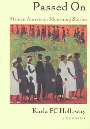 Imagen del vendedor de Passed on : African American Mourning Stories, a Memorial a la venta por GreatBookPrices