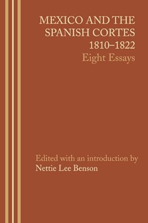 Seller image for Mexico and the Spanish Cortes 1810-1822 : Eight Essays for sale by GreatBookPrices