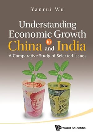 Image du vendeur pour Understanding Economic Growth in China and India : A Comparative Study of Selected Issues mis en vente par GreatBookPrices