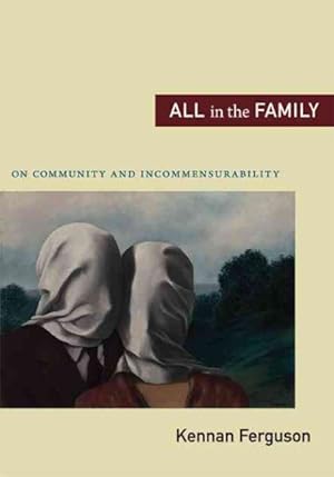 Immagine del venditore per All in the Family : On Community and Incommensurability venduto da GreatBookPrices