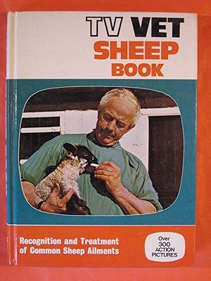 TV Vet Sheep Book: Recognition and Treatment of Common Sheep Ailments