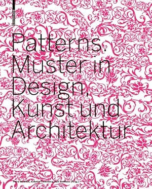 Bild des Verkufers fr Patterns : Muster in Design, Kunst und Architektur -Language: german zum Verkauf von GreatBookPrices