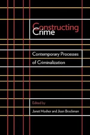 Immagine del venditore per Constructing Crime : Contemporary Processes of Criminalization venduto da GreatBookPrices