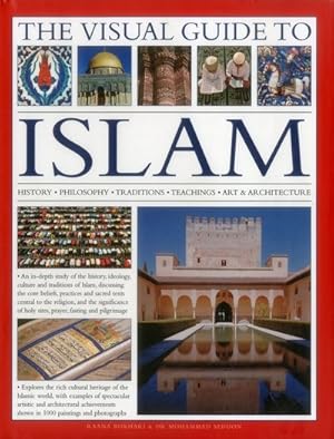 Image du vendeur pour Visual Guide to Islam : History, Philosophy, Traditions, Teachings, Art & Architecture mis en vente par GreatBookPrices