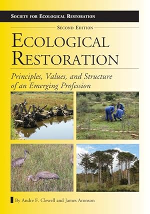 Immagine del venditore per Ecological Restoration : Principles, Values, and Structure of an Emerging Profession venduto da GreatBookPrices