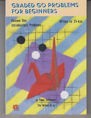 Immagine del venditore per Graded Go Problems for Beginners: Introductory Problems 30-Kyu to 25-Kyu, Volume 1 (Graded Go Problems for Beginners) venduto da Adventures Underground