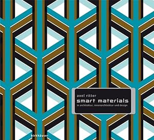 Imagen del vendedor de Smart Materials in Architektur, Innenarchitektur Und Design -Language: german a la venta por GreatBookPrices