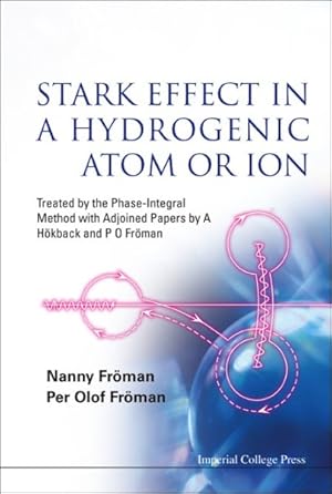 Imagen del vendedor de Stark Effect In A Hydrogenic Atom Or Ion : Treated by the Phase-Integral Method with Adjoined Papers by A Hokback and P O Froman a la venta por GreatBookPrices