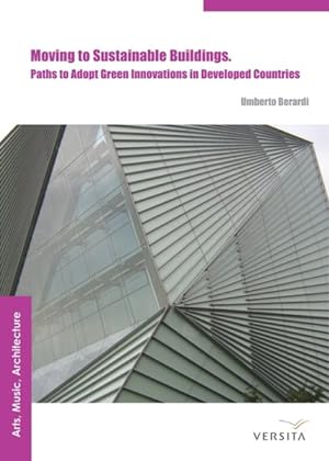 Immagine del venditore per Moving to Sustainable Buildings : Paths to Adopt Green Innovations in Developed Countries venduto da GreatBookPrices