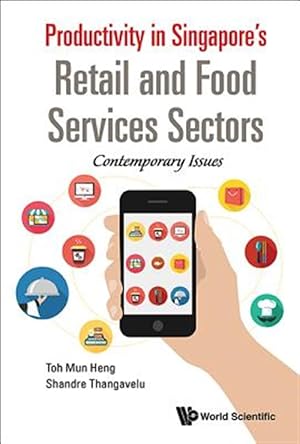 Immagine del venditore per Productivity in Singapore's Retail and Food Services Sectors : Contemporary Issues venduto da GreatBookPrices
