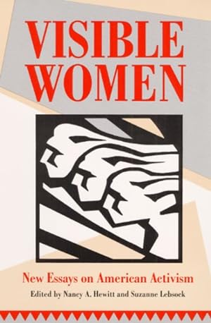 Seller image for Visible Women : New Essays on American Activism for sale by GreatBookPrices