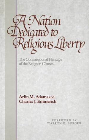 Immagine del venditore per Nation Dedicated to Religious Liberty : The Constitutional Heritage of the Religion Clauses venduto da GreatBookPrices