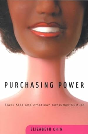 Seller image for Purchasing Power : Black Kids and American Consumer Culture for sale by GreatBookPrices