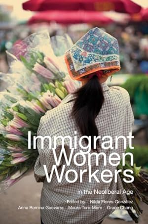 Seller image for Immigrant Women Workers in the Neoliberal Age for sale by GreatBookPrices